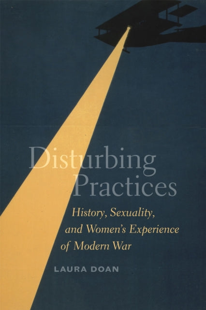 Book cover of: Disturbing Practices. By: Laura L. Doan