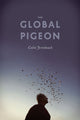 Book cover of: Global Pigeon. By: Colin Jerolmack