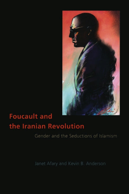 Book cover of: Foucault and the Iranian Revolution