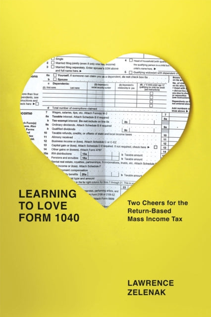 Book cover of: Learning to Love Form 1040. By: Lawrence Zelenak