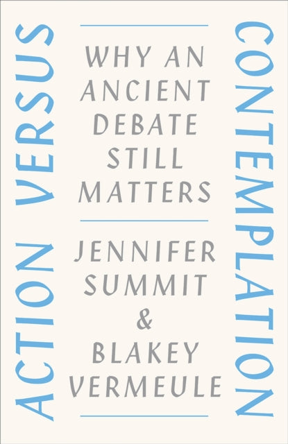 Book cover of: Action Versus Contemplation. By: Jennifer Summit