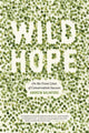Book cover of: Wild Hope. By: Andrew Balmford