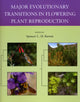 Book cover of: Major Evolutionary Transitions in Flowering Plant Reproduction