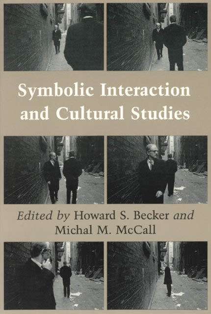 Book cover of: Symbolic Interaction and Cultural Studies