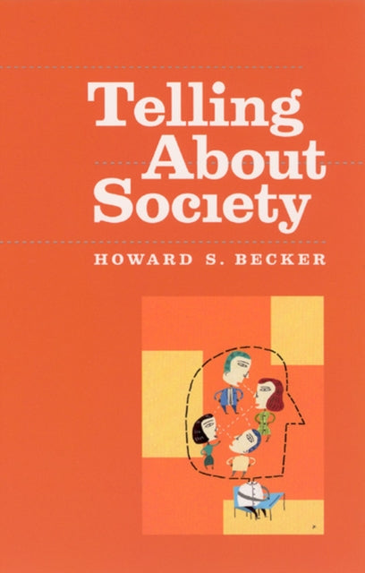 Book cover of: Telling About Society. By: Howard S. Becker