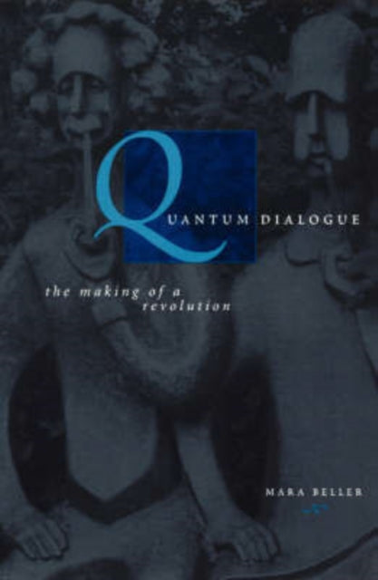 Book cover of: Quantum Dialogue. By: Mara Beller