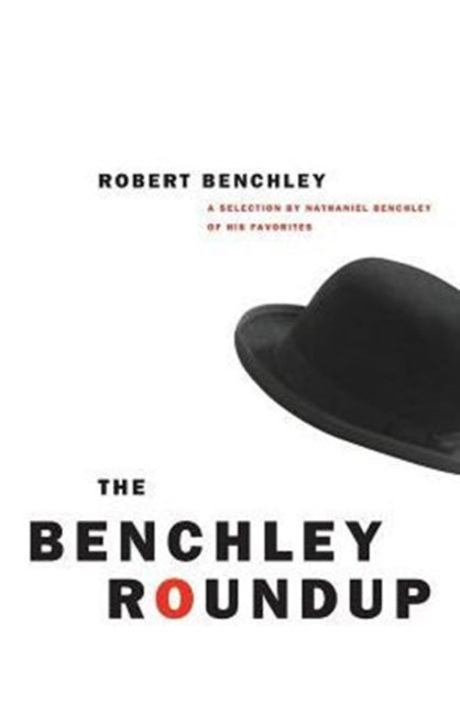 Book cover of: Benchley Roundup. By: Robert C. Benchley
