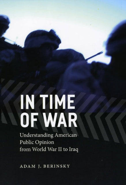 Book cover of: In Time of War. By: Adam J. Berinsky