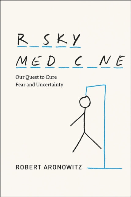 Book cover of: Risky Medicine. By: Robert A. Aronowitz