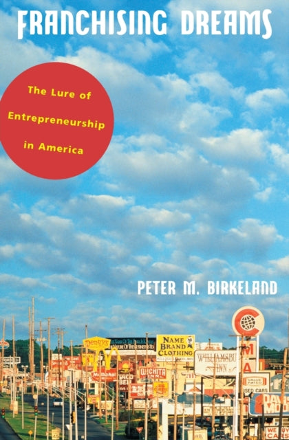 Book cover of: Franchising Dreams. By: Peter M. Birkeland