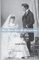 Book cover of: One Must Also Be Hungarian. By: Adam Biro