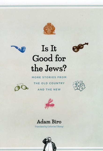 Book cover of: Is It Good for the Jews?. By: Adam Biro