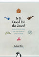 Book cover of: Is It Good for the Jews?. By: Adam Biro