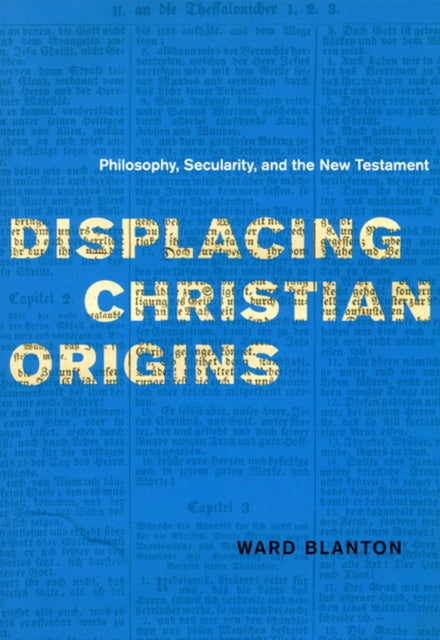 Book cover of: Displacing Christian Origins. By: Ward Blanton