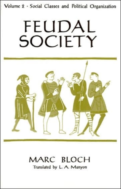 Book cover of: Feudal Society, V 2 (Paper Only). By: Marc Bloch