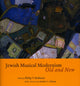 Book cover of: Jewish Musical Modernism, Old and New. By: Philip V. Bohlman