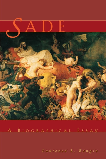 Book cover of: Sade. By: Laurence L. Bongie