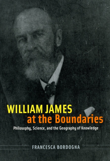 Book cover of: William James at the Boundaries. By: Francesca Bordogna