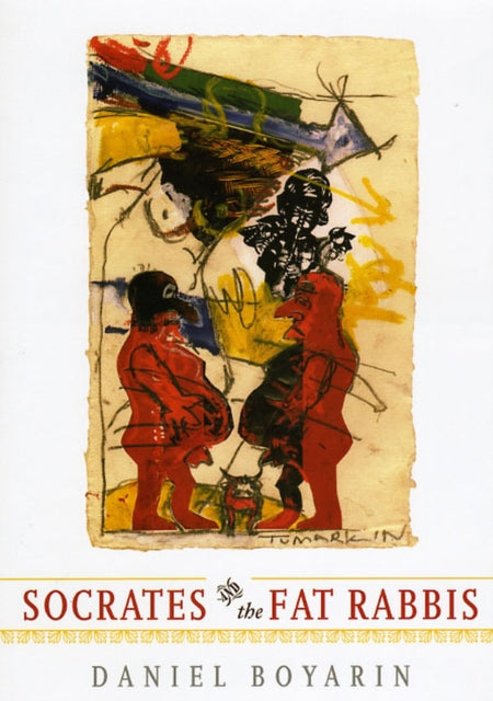 Book cover of: Socrates and the Fat Rabbis. By: Daniel Boyarin