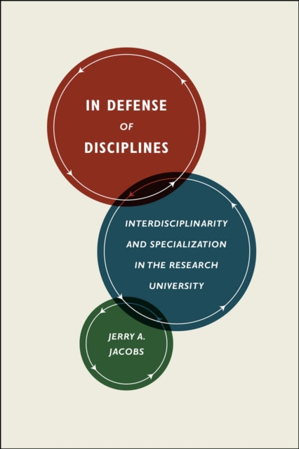 Book cover of: In Defense of Disciplines. By: Jerry A. Jacobs