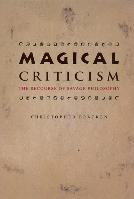 Book cover of: Magical Criticism. By: Christopher Bracken