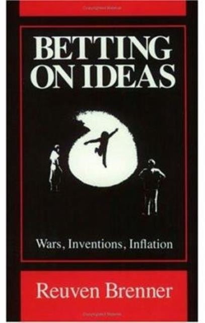 Book cover of: Betting on Ideas. By: Reuven Brenner