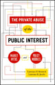 Book cover of: Private Abuse of the Public Interest. By: Brown, Lawrence D.