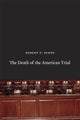 Book cover of: Death of the American Trial. By: Robert P. Burns