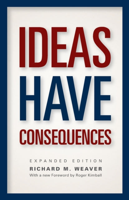 Book cover of: Ideas Have Consequences