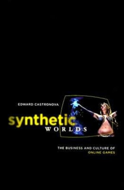 Book cover of: Synthetic Worlds. By: Edward Castronova