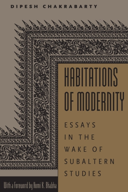 Book cover of: Habitations of Modernity. By: Dipesh Chakrabarty