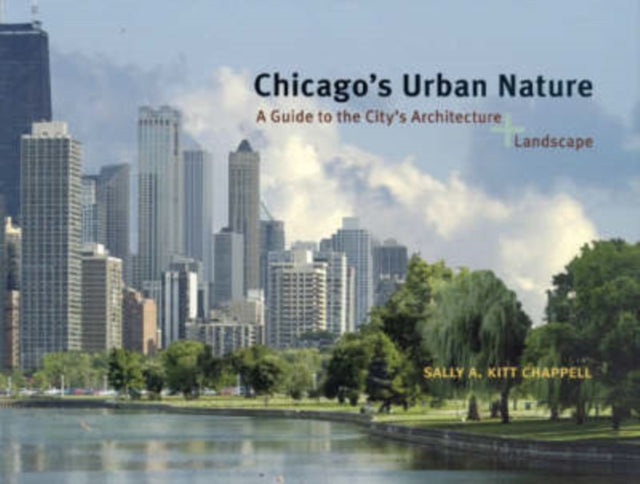 Book cover of: Chicago's Urban Nature. By: Sally A. Kitt Chappell