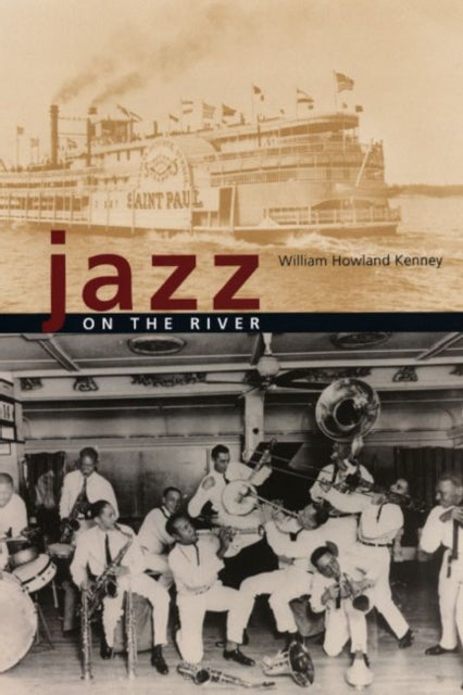 Book cover of: Jazz on the River. By: William Howland Kenney