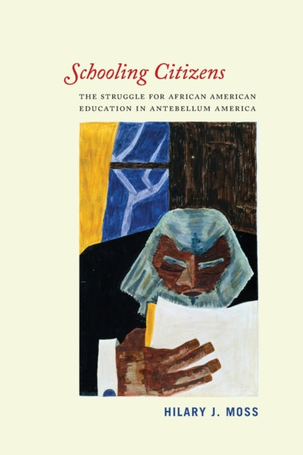 Book cover of: Schooling Citizens. By: Hilary J. Moss