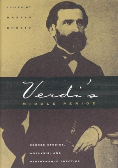Book cover of: Verdi's Middle Period. By: Martin Chusid