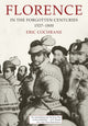 Book cover of: Florence in the Forgotten Centuries, 1527-1800. By: E. Cochrane