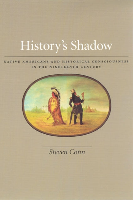 Book cover of: History's Shadow. By: Steven Conn