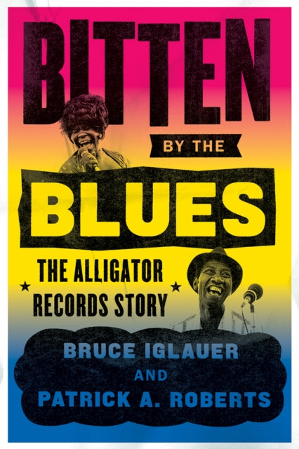 Book cover of: Bitten by the Blues. By: Bruce Iglauer