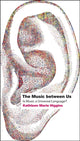 Book cover of: Music between Us. By: Kathleen Marie Higgins