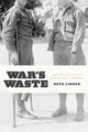 Book cover of: War's Waste. By: Beth Linker