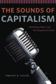 Book cover of: Sounds of Capitalism. By: Timothy Dean Taylor