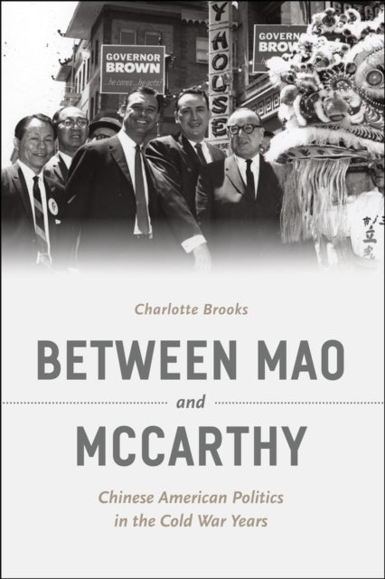 Book cover of: Between Mao and McCarthy. By: Charlotte Brooks