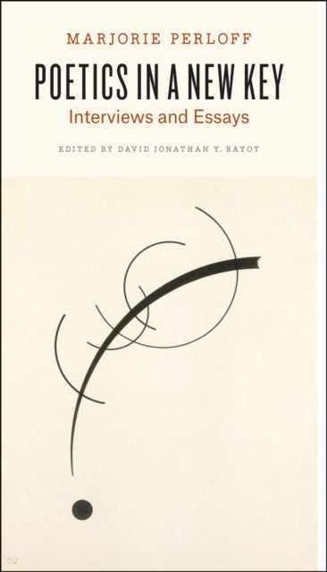 Book cover of: Poetics in a New Key. By: Marjorie Perloff