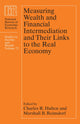 Book cover of: Measuring Wealth and Financial Intermediation and Their Links to the Real Economy. By: Charles R. Hulten