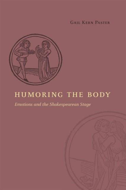 Book cover of: Humoring the Body. By: Gail Kern Paster