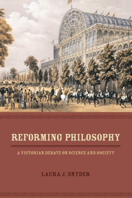 Book cover of: Reforming Philosophy. By: Laura J. Snyder