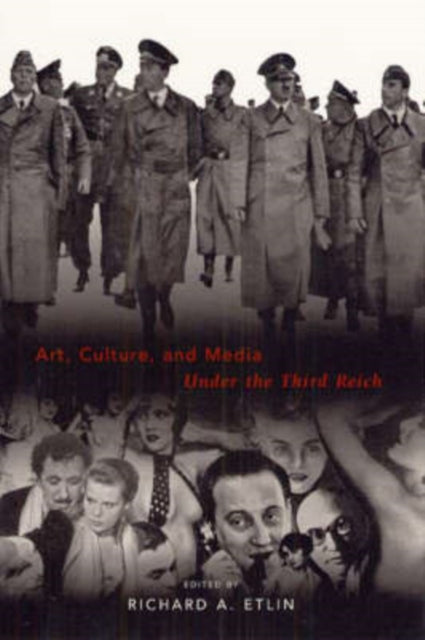 Book cover of: Art, Culture, and Media Under the Third Reich. By: Richard A. Etlin