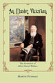 Book cover of: Elusive Victorian. By: Martin Fichman