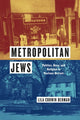 Book cover of: Metropolitan Jews. By: Lila Corwin Berman