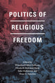 Book cover of: Politics of Religious Freedom